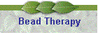 Bead Therapy