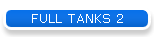 FULL TANKS 2