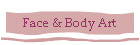 Face & Body Art