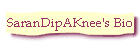 SaranDipAKnee's Bio
