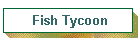 Fish Tycoon