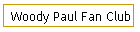 Woody Paul Fan Club