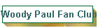 Woody Paul Fan Club